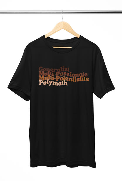 Generalist, Multi-Pass, Multi-Potent, Polymath Shirt