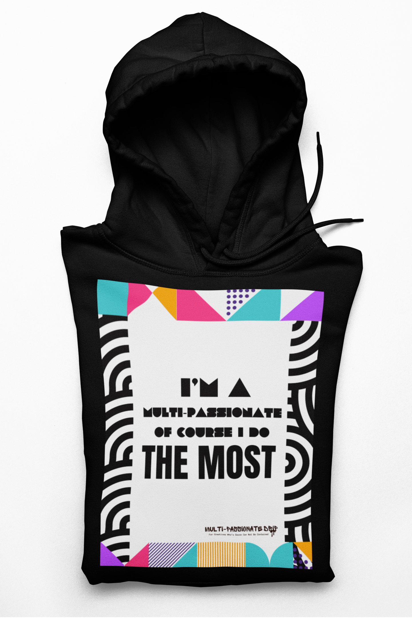 I'm A Multi Passionate- OF COURSE